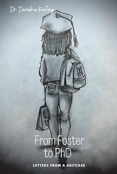 From Foster to PhD